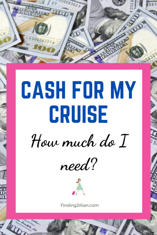 Pinterest graphic with headline: Cash for my cruise. How much do I need?