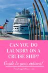 Pinterest image with cruise ship Can you do laundry on a cruise ship