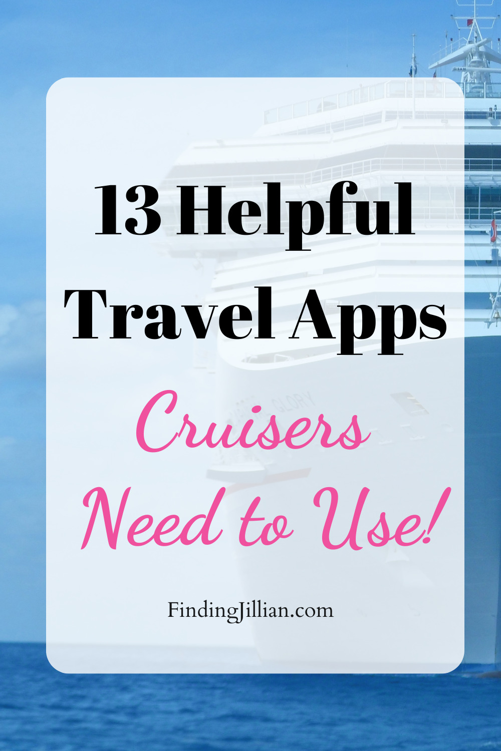 13 Favorite And Helpful Apps Cruise Travelers Need - Finding Jillian