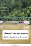 pinterest image Limon Triple Adventure - Boats, Bridges and Bananas