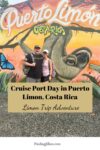 Pinterest image of 🌴 Cruise Port Day in Puerto Limon, Costa Rica: The Limon Triple Adventure Experience!