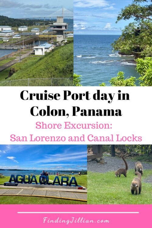 Pinterest collage for Cruise port day in Colon, Panama - Shore Excursion San Lorenzo and Canal Locks.