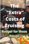 pinterest graphic The Extra Costs of Cruising - Hibachi chefs