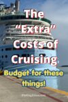 pinterest graphic - The Extra Costs of Cruising