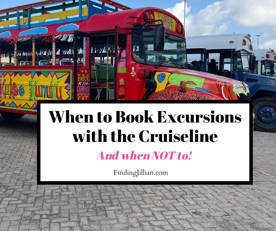 When to Book Excursions through Your Cruise Line - Finding Jillian